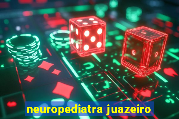 neuropediatra juazeiro